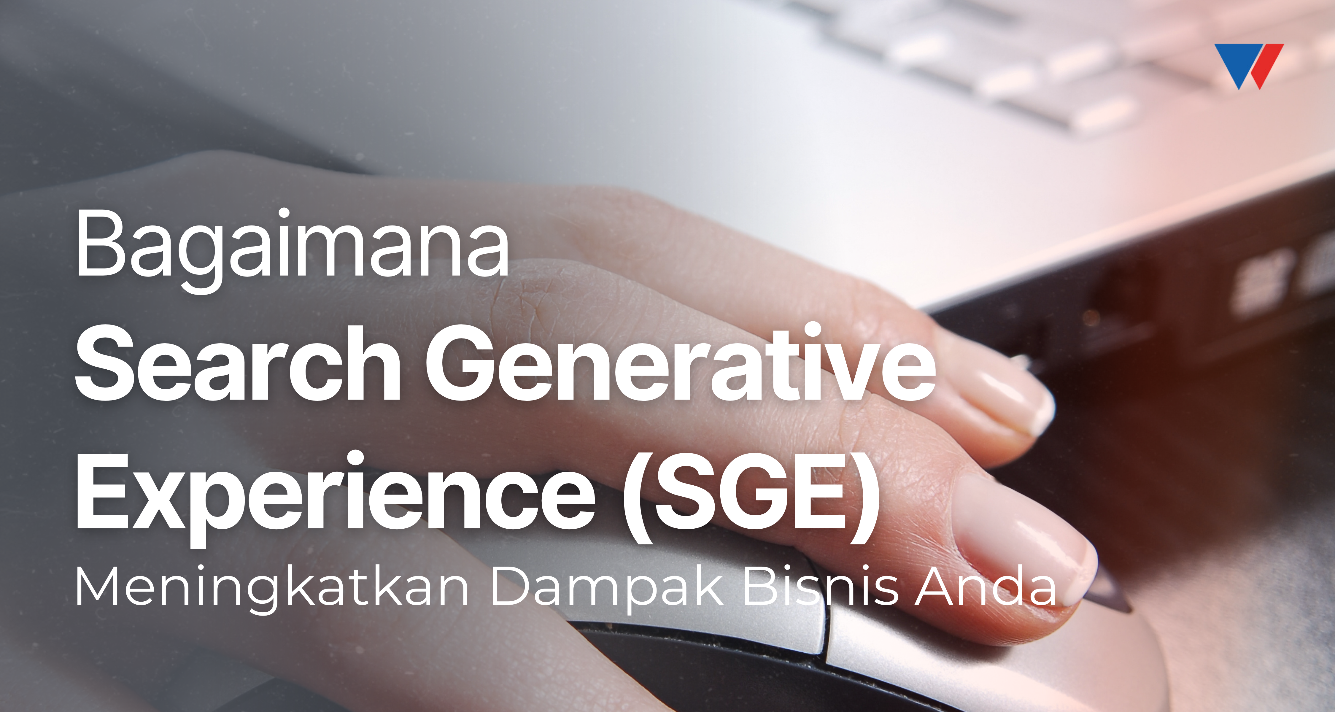 Trending SGE yang bisa meningkatkan performa Website