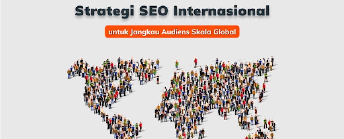 International SEO Guide: Tips & Praktik Terbaik untuk Meningkatkan Peringkat Pencarian Global